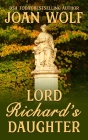 Lord Richard’s Daughter