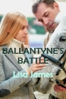 Ballantyne’s Battle