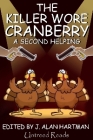 The Killer Wore Cranberry: A Second Helping