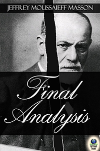 Final Analysis: The Making and Unmaking of a Psychoanalyst