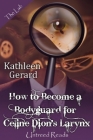 How to Become a Bodyguard for Celine Dion’s Larynx