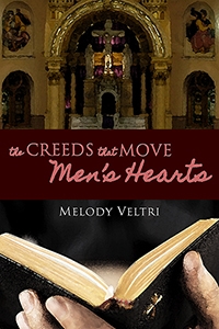 The Creeds That Move Men’s Hearts