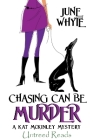 Chasing Can Be Murder