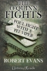 The O’Quinn Fights #2: Foul Fight with a Pit Viper