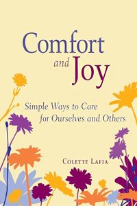 Comfort and Joy: Simple Ways to Care for Ourselves and Others